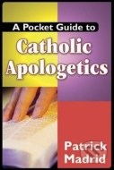 A Pocket Guide to Catholic Apologetics - cena, porovnanie