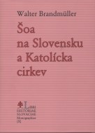 Šoa na Slovensku a Katolícka cirkev - cena, porovnanie