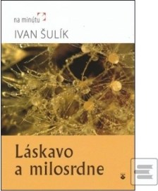 Láskavo a milosrdne