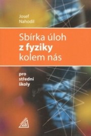 Sbírka úloh z fyziky kolem nás