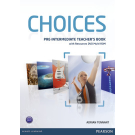 Choices - Pre-Intermediate: Teacher's Book with Resources DVD Multi-ROM