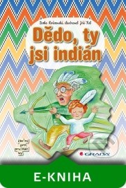 Dědo, ty jsi indián