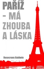 Paříž -má zhouba a láska