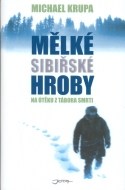 Mělké sibiřské hroby - cena, porovnanie