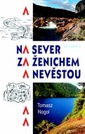 Na sever za ženichem a nevěstou - cena, porovnanie