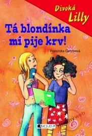 Tá blondínka mi pije krv!