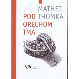 Pod orechom tma