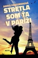 Stretla som ťa v Paríži - cena, porovnanie