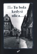 Tu bola kedysi ulica - cena, porovnanie