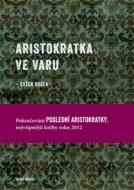 Aristokratka ve varu - cena, porovnanie