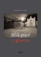 Bílá paní z ghetta - cena, porovnanie