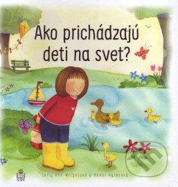 Ako prichádzajú deti na svet?