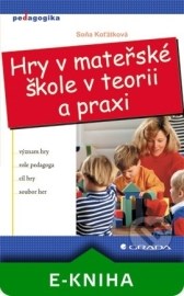 Hry v mateřské škole v teorii a praxi