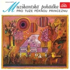 Muzikantská pohádka pro tuze pěknou princeznu