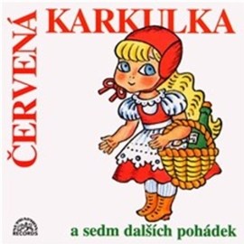 Červená Karkulka a sedm dalších pohádek