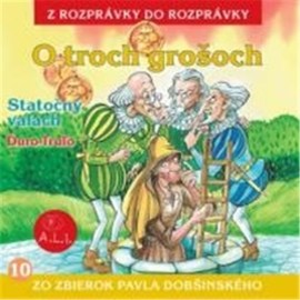 O troch grošoch - Z Rozprávky Do Rozprávky