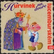 Hurvínek na dvoře lucemburském - cena, porovnanie