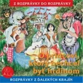 O princovi, ktorý nechcel byť hrdinom - Z Rozprávky Do Rozprávky