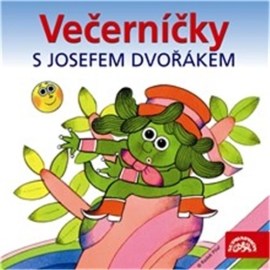 Večerníčky s Josefem Dvořákem