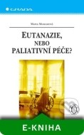 Eutanazie, nebo paliativní péče? - cena, porovnanie