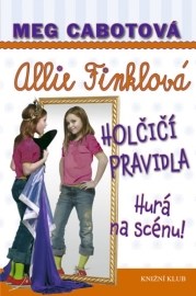 Holčičí pravidla 4: Allie Finklová - Hurá na scénu!