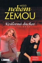 Medzi nebom a zemou 2: Kráľovná duchov