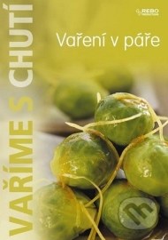 Vaříme s chutí - Vaření v páře