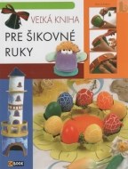 Veľká kniha pre šikovné ruky - cena, porovnanie