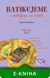 Batikujeme a malujeme na textil