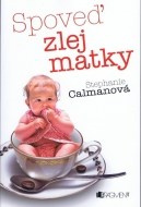 Spoveď zlej matky - cena, porovnanie