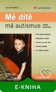 Mé dítě má autismus - cena, porovnanie