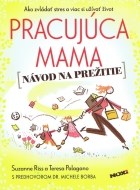 Pracujúca mama - Návod na prežitie - cena, porovnanie