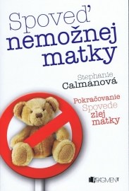 Spoveď nemožnej matky