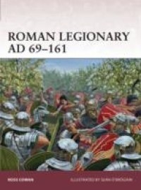 Roman Legionary AD 69 - 161