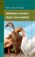 Začínáme s chovem slepic, hus a kachen - cena, porovnanie