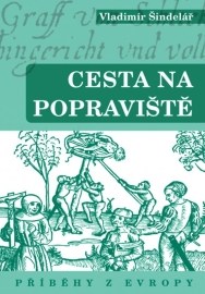 Cesta na popraviště: Příběhy z Evropy