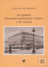 Za oponou slovensko-rakúskych vzťahov v 20. storočí