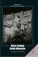 Hitler buduje Velké Německo