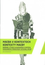 Maľba v kontextoch / Kontexty maľby