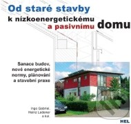 Od staré stavby k nízkoenergetickému a pasivnímu domu - cena, porovnanie