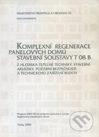 Komplexní regenerace panelových domů stavební soustavy T 08 B