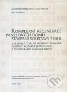 Komplexní regenerace panelových domů stavební soustavy T 08 B - cena, porovnanie