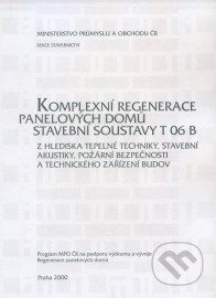 Komplexní regenerace panelových domů stavební soustavy T 06 B