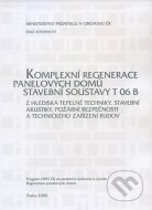 Komplexní regenerace panelových domů stavební soustavy T 06 B - cena, porovnanie