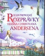 Ilustrované rozprávky Hansa Christiana Andersena - cena, porovnanie