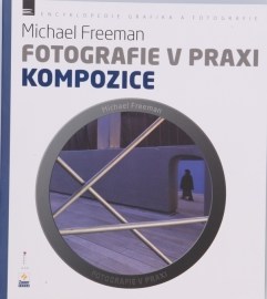 Fotografie v praxi : Kompozice
