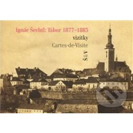 Ignác Šechtl : Tábor 1877-1885