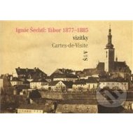 Ignác Šechtl : Tábor 1877-1885 - cena, porovnanie
