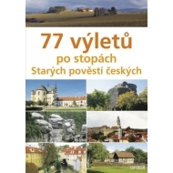 77 výletů po stopách Starých pověstí českých - cena, porovnanie