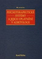 Psychoterapeutické systémy a jejich uplatnění v adiktologii - cena, porovnanie